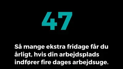 Ekspert i 4-dages arbejdsuge: Vi befinder os i en tid nu, hvor medarbejderen er konge