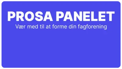 Vil du have indflydelse på PROSA og måske vinde 500 kroner?